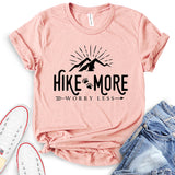 Hike More Worry Less T-Shirt