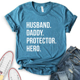 Husband Daddy Protector Hero T-Shirt