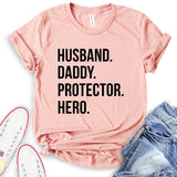 Husband Daddy Protector Hero T-Shirt