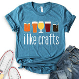 I Like Crafts T-Shirt