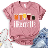 I Like Crafts T-Shirt