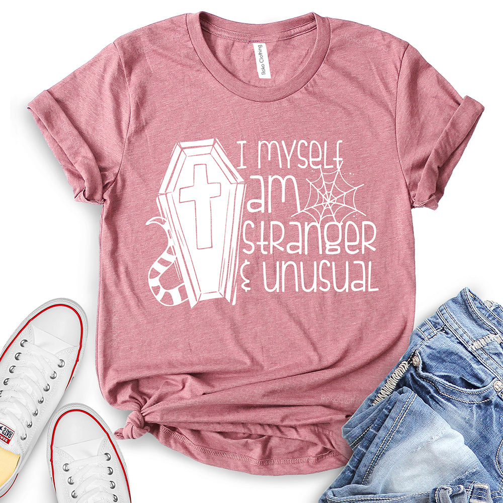 I Myself Am Strange and Unusual T-Shirt