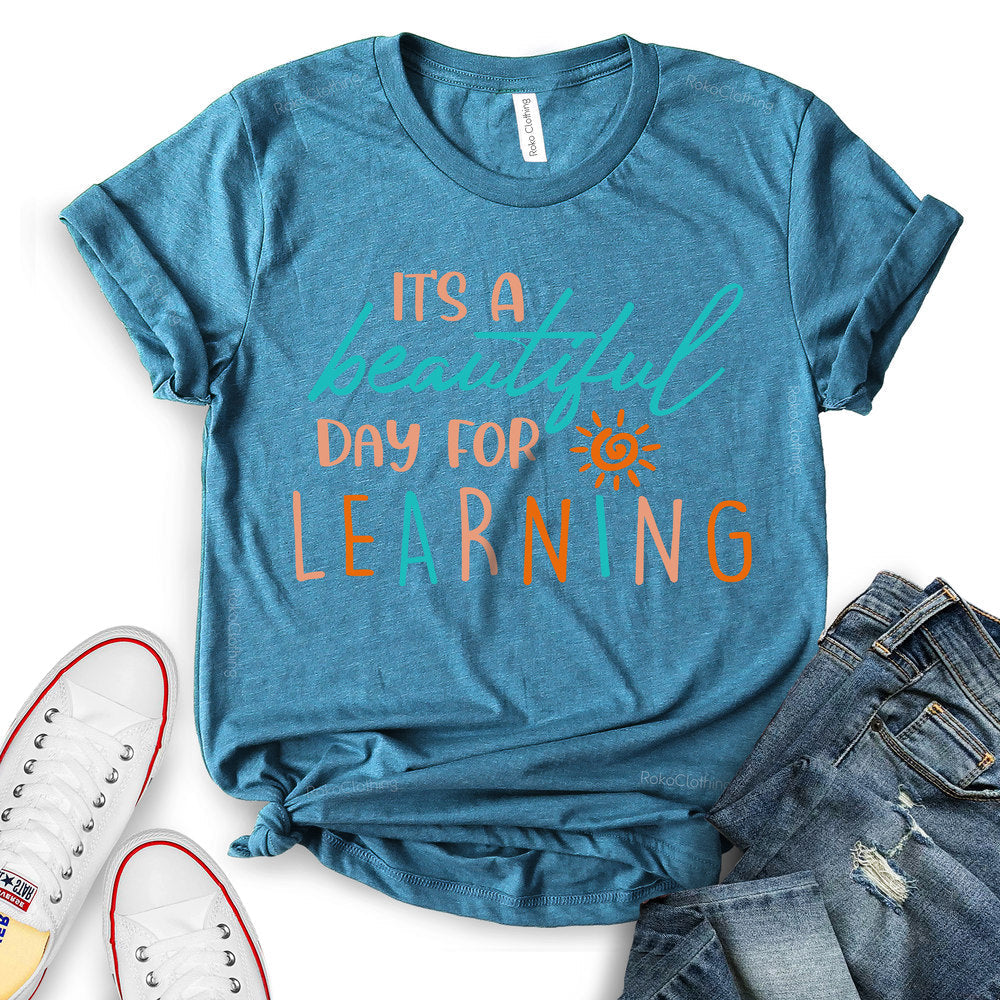 It is A Beautiful Day for Learning T-shirt