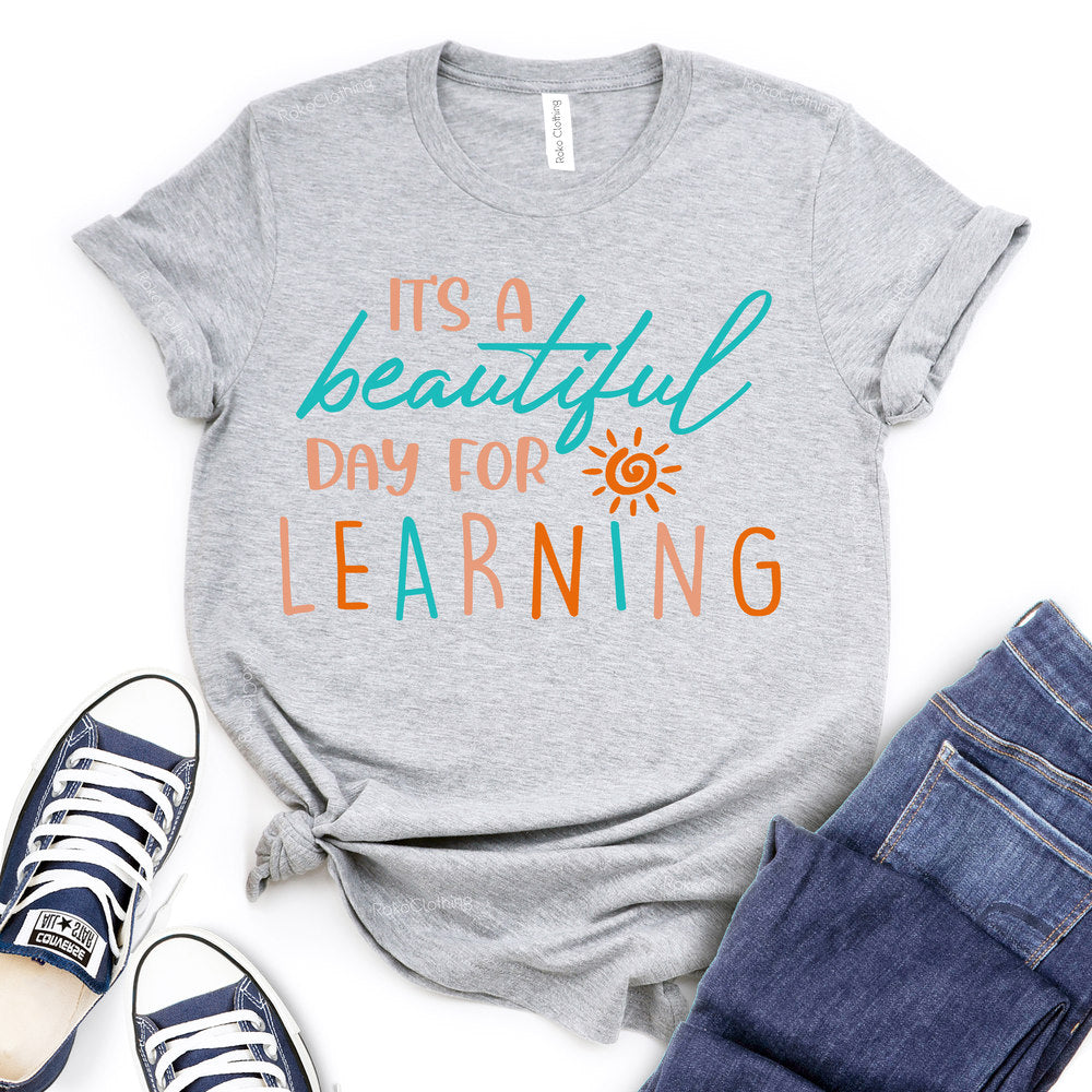 It is A Beautiful Day for Learning T-shirt