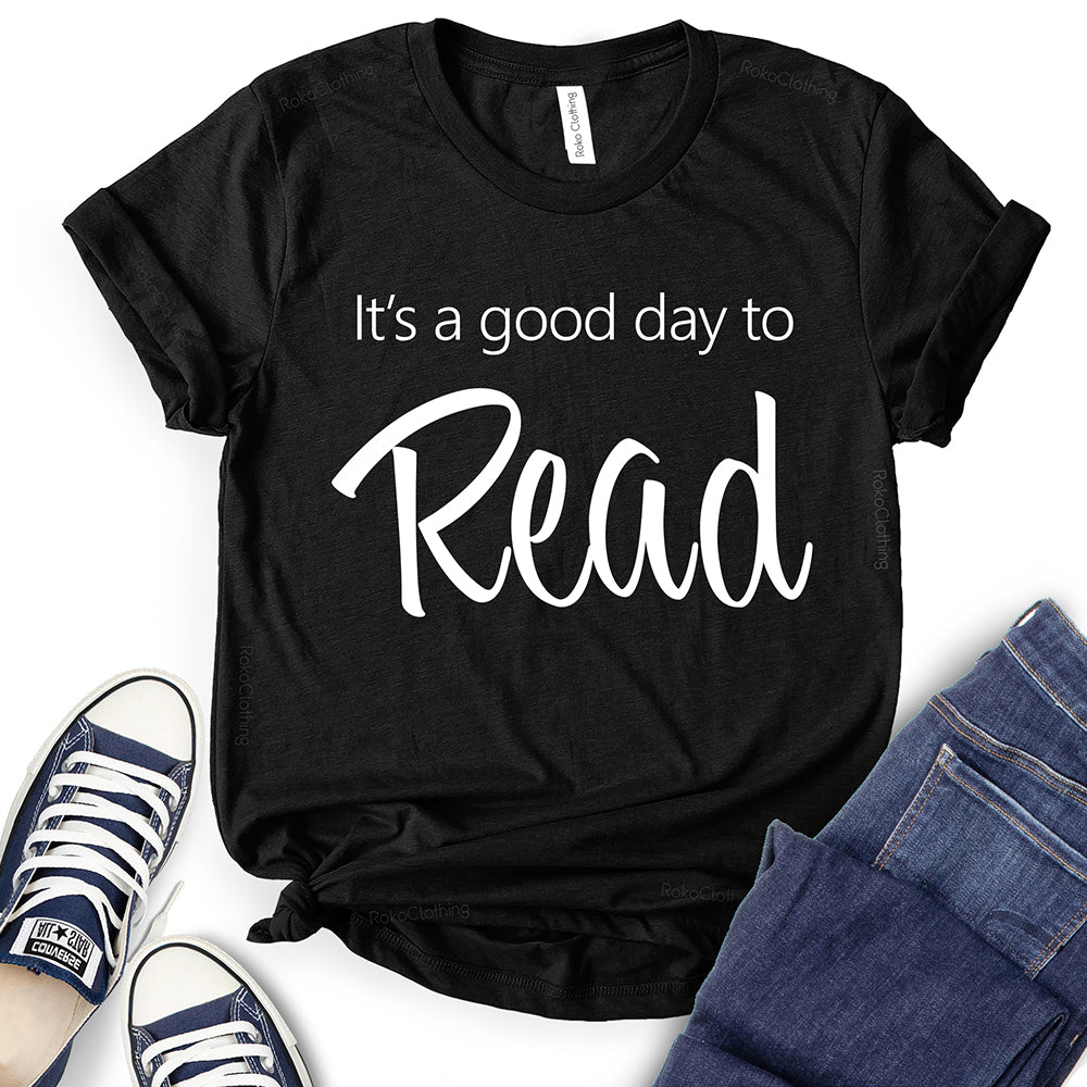 It's A Good Day to Read T-Shirt