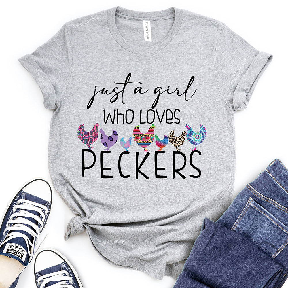 Just A Girl Who Loves Peckers T-Shirt