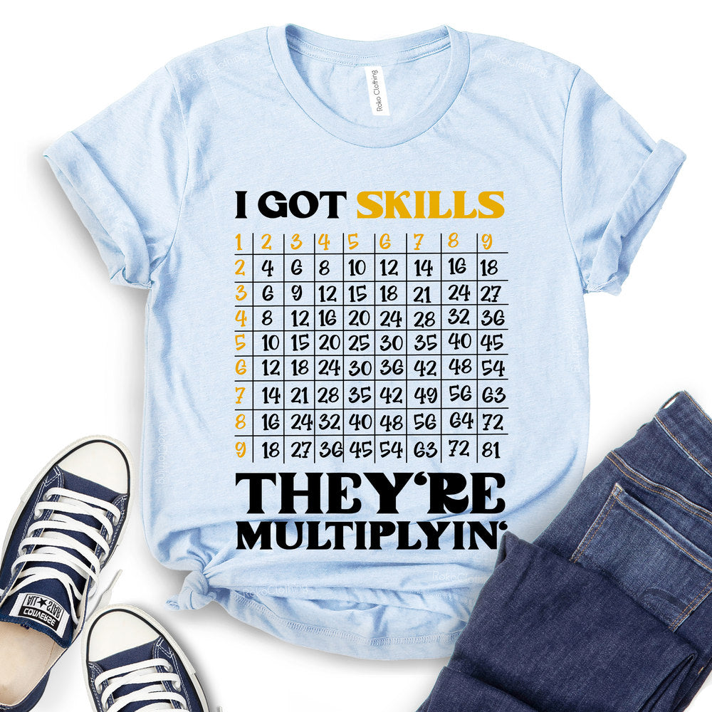 I Got Skills | Math T-Shirt