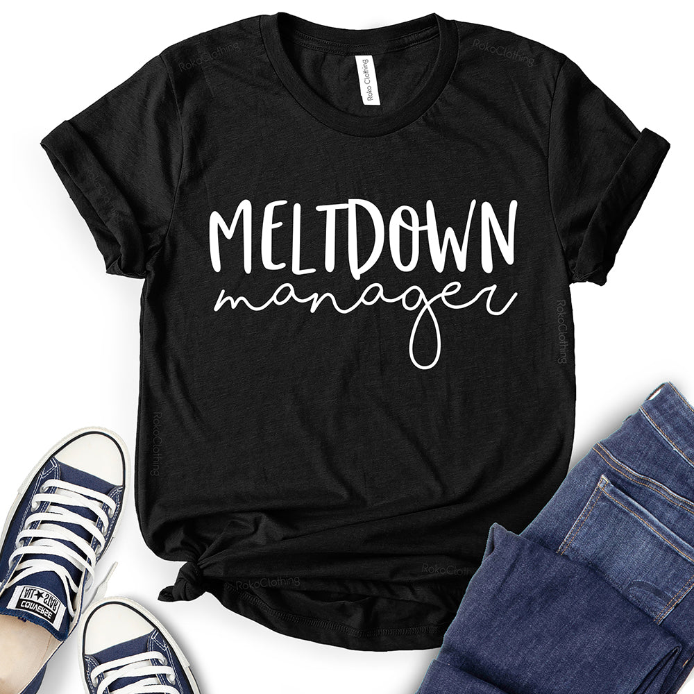 Meltdown Manager T-Shirt