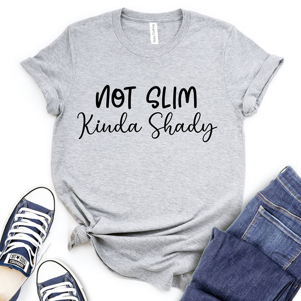 Not Slim Kinda Shady T-Shirt