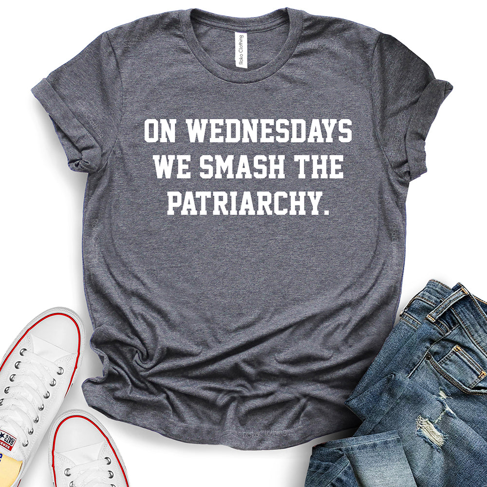 On Wednesdays We Smash The Patriarchy T-Shirt