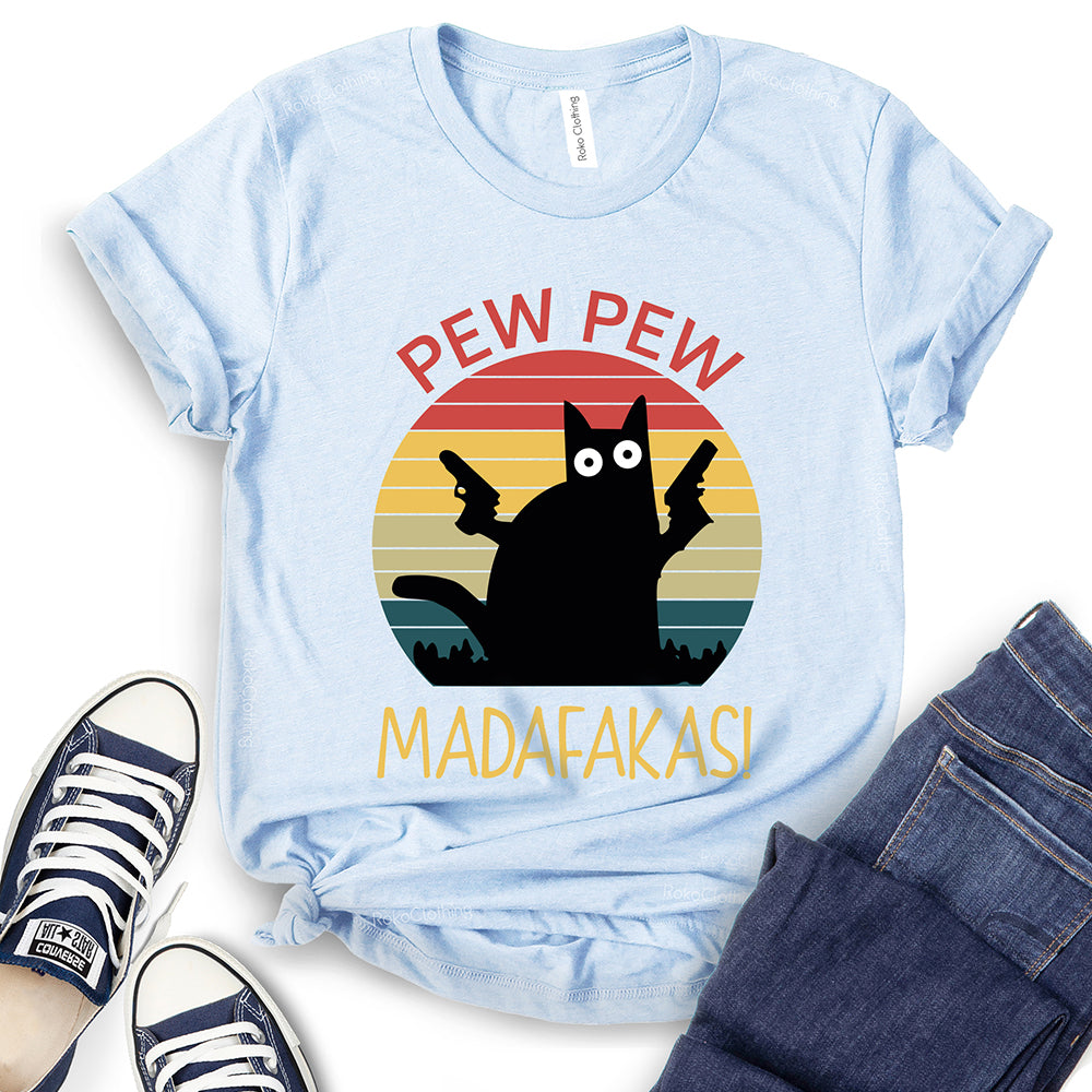 Pew Pew Madafakas T-Shirt