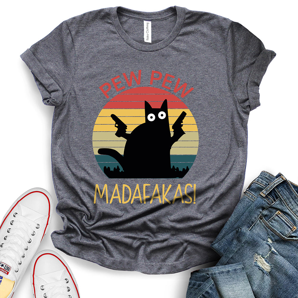 Pew Pew Madafakas T-Shirt