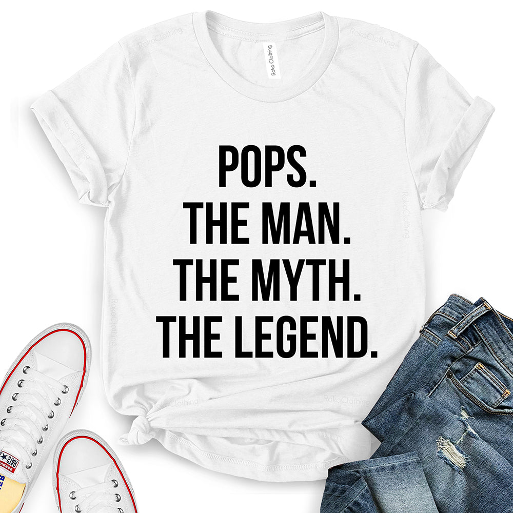 Pops The Men The Myth The Legend T-Shirt