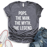 Pops The Men The Myth The Legend T-Shirt