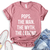 Pops The Men The Myth The Legend T-Shirt