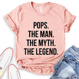 Pops The Men The Myth The Legend T-Shirt