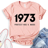 Protect Roe V Wade 1973 T-Shirt