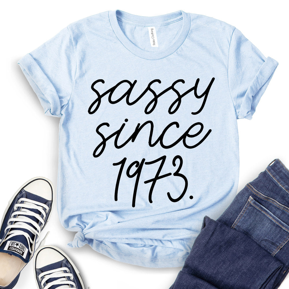 Sassy Since 1973 T-shirt