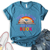 Take A Look It’s in A Book T-Shirt