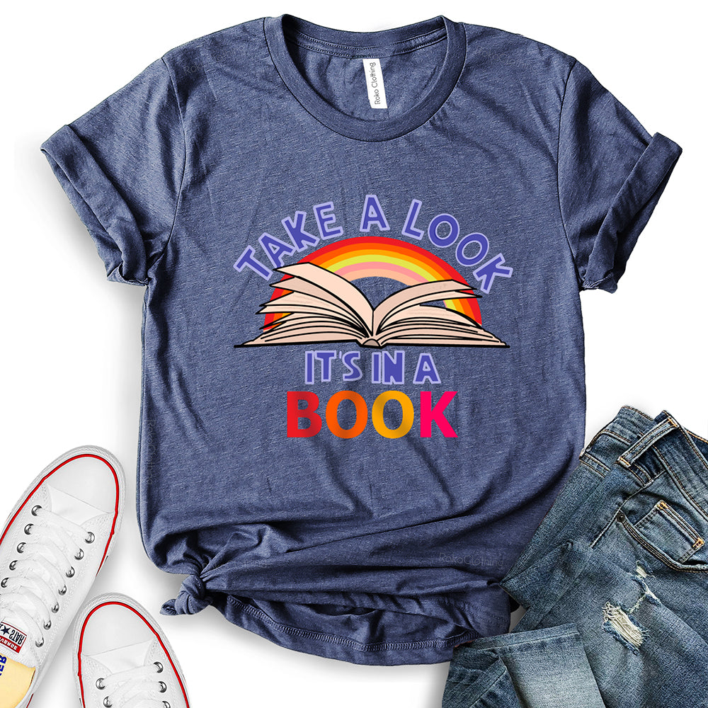 Take A Look It’s in A Book T-Shirt