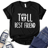 Tall Best Friends T-Shirt