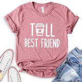 Tall Best Friends T-Shirt