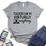 Teacher Can Do Virtually Anything T-Shirt