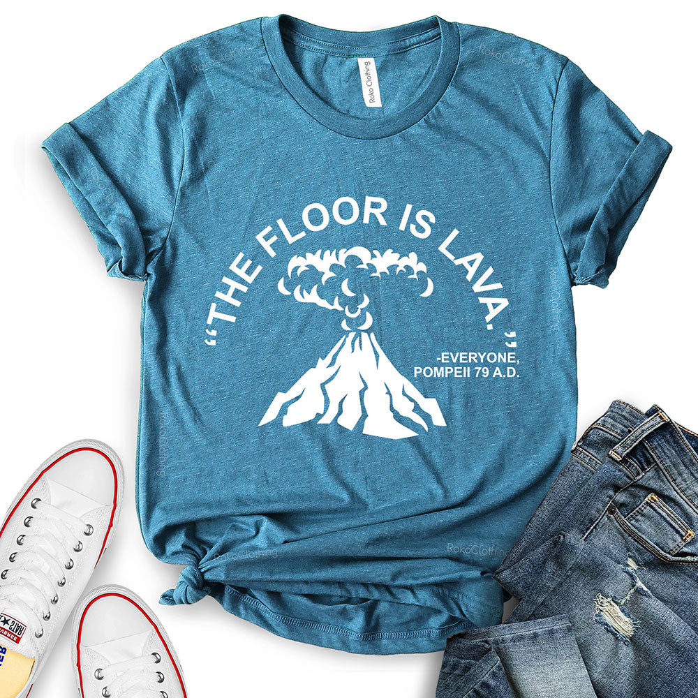 The Floor is Lava T-Shirt