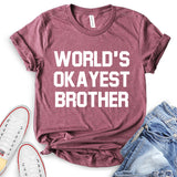 World’s Okayest Brother T-Shirt