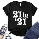 21 in 21 t shirt for women black