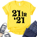 21 in 21 t shirt for women yellow