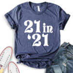 21 in 21 t shirt heather navy