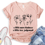 a little more kindness a little less judgement t shirt v neck for women heather peach