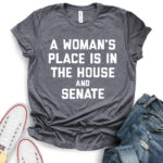 a womans place is in the house and the senate t shirt for women heather dark grey