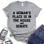 a womans place is in the house and the senate t shirt for women heather light grey