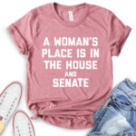 a womans place is in the house and the senate t shirt for women heather mauve