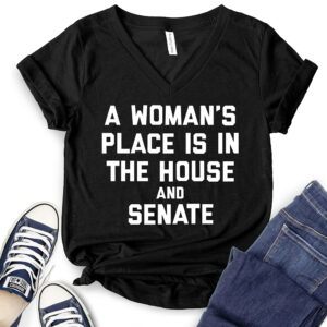 A Womans Place is in The House and The Senate T-Shirt V-Neck for Women 2