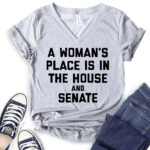 a womans place is in the house and the senate t shirt v neck for women heather light grey