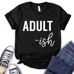 Adult-ish T-Shirt for Women 2