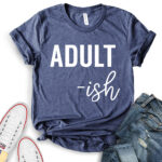 adult ish t shirt for women heather navy