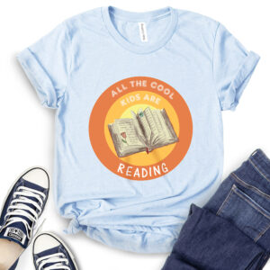 All The Cool Kids are Reading T-Shirt 2
