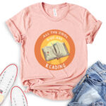 all the cool kids are reading t shirt heather peach