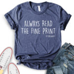 always read the fine print t shirt for women heather navy