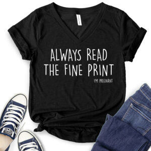 Always Read The Fine Print  T-Shirt V-Neck for Women 2