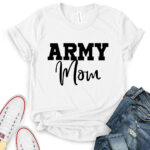army mom t shirt for women white