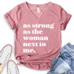 as strong as the woman next to me t shirt v neck for women heather mauve
