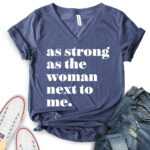as strong as the woman next to me t shirt v neck for women heather navy