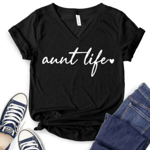 Aunt Life T-Shirt V-Neck for Women 2