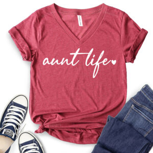 Aunt Life T-Shirt V-Neck for Women