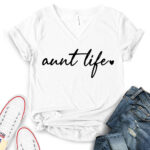 aunt life t shirt v neck for women white